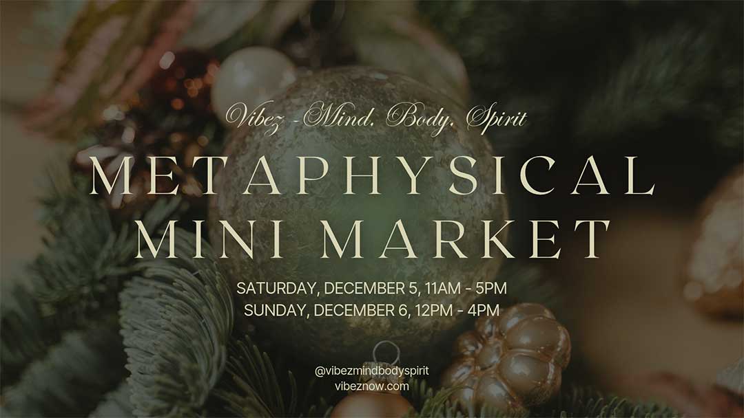 Vibez Ogden - 'Tis the season to make meaningful memories! December's Metaphysical Mini Market